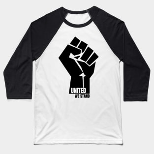 United we stand #blackLivesMatter Baseball T-Shirt